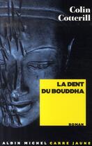 Couverture du livre « La dent du Bouddha » de Cotterill-C aux éditions Albin Michel