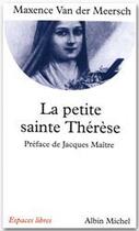 Couverture du livre « Espaces libres - t81 - la petite sainte therese » de Van Der Meersch M. aux éditions Albin Michel