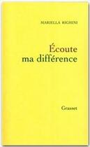 Couverture du livre « Écoute ma différence » de Mariella Righini aux éditions Grasset