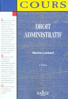 Couverture du livre « Droit Administratif ; 4e Edition » de Martine Lombard et Gilles Dumont aux éditions Dalloz