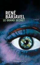 Couverture du livre « Le grand secret » de Rene Barjavel aux éditions Presses De La Cite