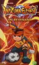 Couverture du livre « Inazuma eleven t.8 ; un revenant » de Michel Leydier aux éditions Pocket Jeunesse