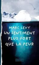 Couverture du livre « Un sentiment plus fort que la peur » de Marc Levy aux éditions Pocket