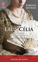 Couverture du livre « Les hussards de Halstead Hall Tome 5 ; Lady Célia » de Sabrina Jeffries aux éditions J'ai Lu