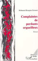 Couverture du livre « Complaintes de perdants orgueilleux » de Mohamed Bouqsim Errasmi aux éditions Editions L'harmattan