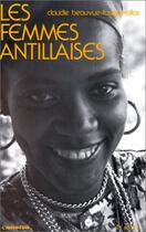 Couverture du livre « Les femmes antillaises (2e édition) » de Claudie Beauvue-Fougeyrollas aux éditions Editions L'harmattan