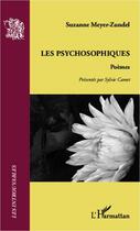 Couverture du livre « Les psychosophiques » de Suzanne Meyer-Zundel aux éditions Editions L'harmattan