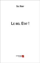 Couverture du livre « Le bel état! » de Eric Henry aux éditions Editions Du Net