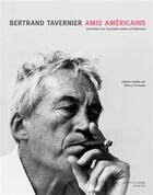 Couverture du livre « Amis américains ; entretiens avec les grands auteurs d'Hollywood » de Bertrand Tavernier aux éditions Actes Sud