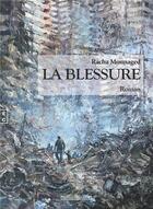 Couverture du livre « La blessure » de Racha Mounaged aux éditions Complicites