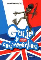 Couverture du livre « Guide de conversation français-anglais » de Haudiquet/Watson aux éditions Chiflet