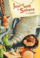 Couverture du livre « Jour de vote à Sabana » de Bruno Robert et Sandrine Dumas Roy aux éditions Ricochet