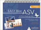 Couverture du livre « Easy bloc ASV ; l'outil indispensable pour optimiser le quotidien en chirurgie ; une année zen et organisée en équipe » de Desachy Florence et Maud Dumesnil aux éditions Med'com