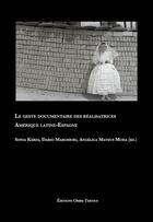 Couverture du livre « Le geste documentaire des realisatrices » de Dario Marchiori aux éditions Orbis Tertius