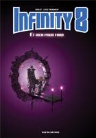 Couverture du livre « Infinity 8 Tome 7 : et rien pour finir » de Lewis Trondheim et Boulet aux éditions Rue De Sevres