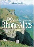 Couverture du livre « 100 plus belles balades en Rhône-Alpes » de Bruno Pambour aux éditions Ramsay