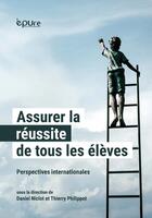 Couverture du livre « Assurer la réussite de tous les élèves : perspectives internationales » de Daniel Niclot aux éditions Pu De Reims