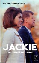 Couverture du livre « Jackie, une femme d'influence » de Maud Guillaumin aux éditions Archipoche