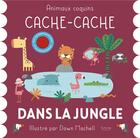 Couverture du livre « Cache-cache dans la jungle » de Dawn Machell et Collectif aux éditions Kimane