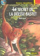 Couverture du livre « Le secret de la déesse bastet » de Michel Cosem aux éditions Belin Education