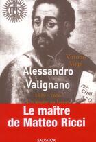 Couverture du livre « Alessandro Valignano (1539-1606) ; un jésuite au Japon » de Vittorio Volpi aux éditions Salvator