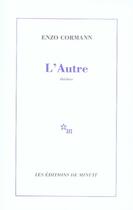 Couverture du livre « L'autre » de Enzo Cormann aux éditions Minuit