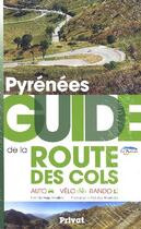 Couverture du livre « Pyrénées ; guide de la route des cols » de Mendieta aux éditions Privat