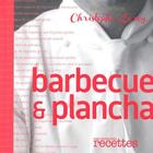 Couverture du livre « Barbecue & plancha » de Christophe Leroy aux éditions Mes Meilleures Recettes