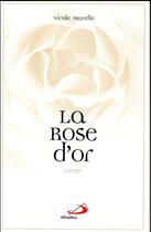 Couverture du livre « La rose d'or » de Nicole Morelle aux éditions Mediaspaul