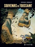 Couverture du livre « Souvenirs de Toussaint - Intégrale » de Didier Convard et Francois Dermaut aux éditions Glenat