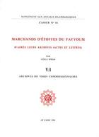 Couverture du livre « Cahiers des Annales islamologiques (CAI) Tome 16 : Marchands d'étoffes du Fayyoum au III?/IX? siècle d'après leurs archives. V/1. Archives de trois commissaires » de Yusuf Ragib aux éditions Ifao