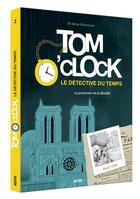 Couverture du livre « Tom O'Clock, le détective du temps Tome 1 : le prisonnier de la Bastille » de Sir Steve Stevenson aux éditions Auzou