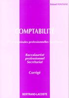 Couverture du livre « Corrige Compta 1e & Term Prof.Secrt » de R Fontaine aux éditions Bertrand Lacoste