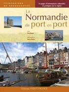 Couverture du livre « Normandie ; de port en port » de Busson- Palmaert-God aux éditions Ouest France