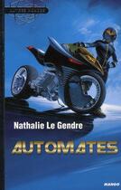 Couverture du livre « Automates » de Nathalie Le Gendre aux éditions Mango