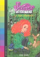 Couverture du livre « Jennifer, apprentie vétérinaire ; le faon effarouché » de Emily Costello aux éditions Bayard Jeunesse