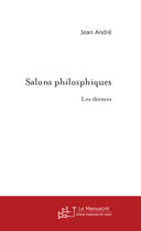 Couverture du livre « SALONS PHILOSOPHIQUES » de Jean Andre aux éditions Le Manuscrit