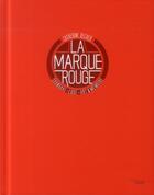 Couverture du livre « La marque rouge ; Shangai, luxe, art, mémoire » de Catherine Becker aux éditions Cherche Midi