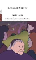 Couverture du livre « Juste Irena » de Leonore Chaix aux éditions Avant-scene Theatre