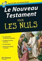 Couverture du livre « Le nouveau testament pour les nuls » de Eric Denimal aux éditions Pour Les Nuls