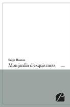 Couverture du livre « Mon jardin d'exquis mots » de Serge Hoarau aux éditions Editions Du Panthéon