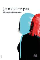 Couverture du livre « Je n'existe pas » de El Mehdi Abdennassar aux éditions Editions Du Panthéon