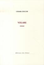 Couverture du livre « Volare » de Chiara Zocchi aux éditions Leo Scheer