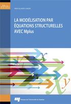 Couverture du livre « La modélisation par équations structurelles avec Mplus » de Pier-Olivier Caron aux éditions Pu De Quebec