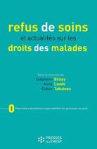 Couverture du livre « Refus de soins et actualites sur les droits des malades » de Brissy/Laude/Tabutea aux éditions Presses De L'ehesp