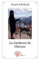 Couverture du livre « La gardeuse de chèvres » de Franck Nicolas aux éditions Edilivre