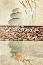 Couverture du livre « Larmes de l'ame - tome i » de Hamacher Gael aux éditions Edilivre