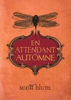 Couverture du livre « En attendant automne » de Scott Blum aux éditions Vega