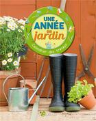 Couverture du livre « Une année au jardin ; calendrier des travaux » de Philippe Chavanne aux éditions Artemis