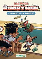 Couverture du livre « Les petits rugbymen Tome 2 : l'interro et la surprise » de Beka et Poupard aux éditions Bamboo Jeunesse Digital